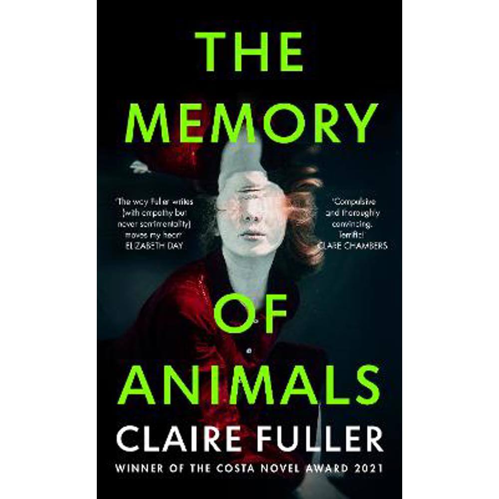 The Memory of Animals: From the Costa Novel Award-winning author of Unsettled Ground (Hardback) - Claire Fuller